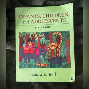 Textbook - infants, children, and adolescents by Laura E. Berk ninth edition